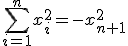 \Bigsum_{i=1}^{n}x_i^2=-x_{n+1}^2